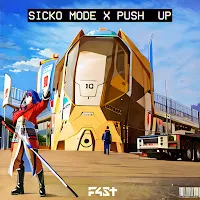 F4St — Sicko Mode X Push Up (Remix) — обложка
